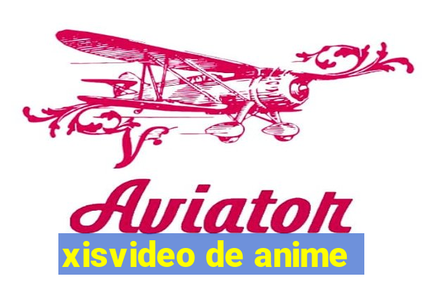 xisvideo de anime