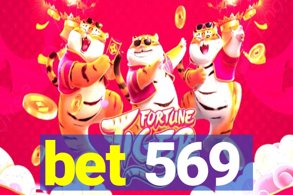 bet 569