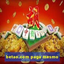 betao.com paga mesmo