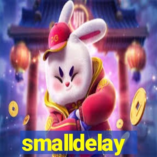 smalldelay