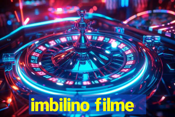 imbilino filme