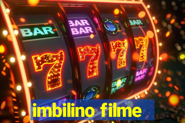 imbilino filme