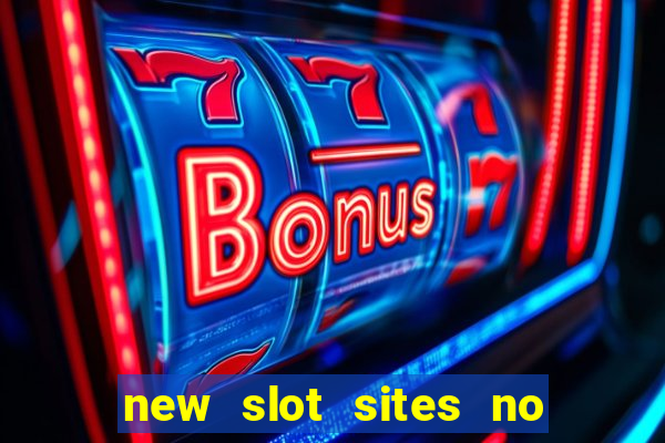 new slot sites no deposit required