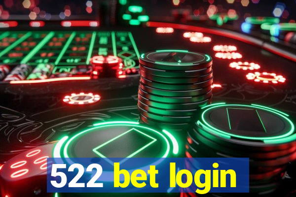 522 bet login