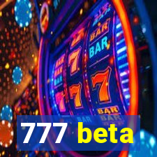 777 beta