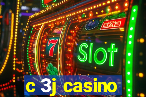 c 3j casino