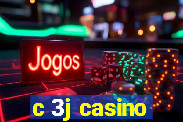 c 3j casino