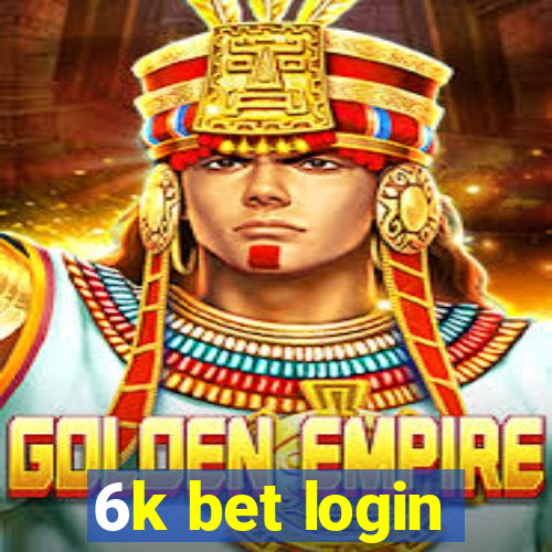 6k bet login