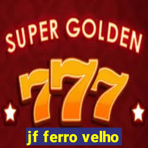 jf ferro velho