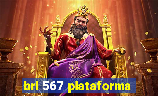 brl 567 plataforma