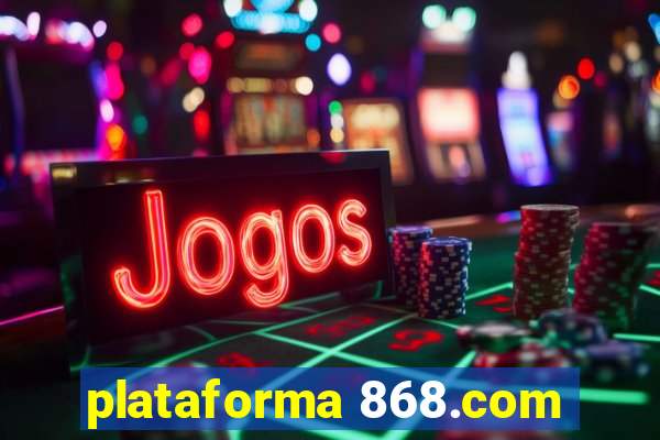 plataforma 868.com