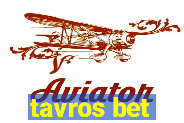 tavros bet