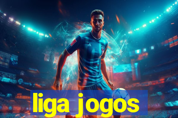 liga jogos