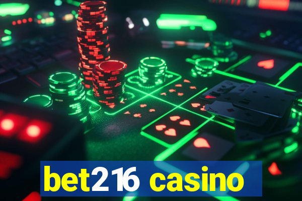 bet216 casino