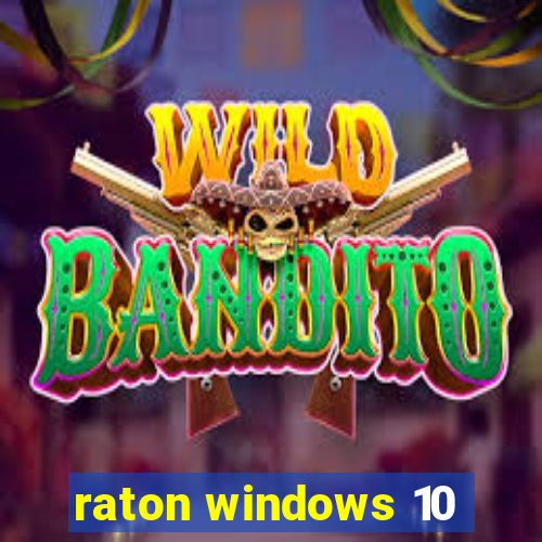 raton windows 10