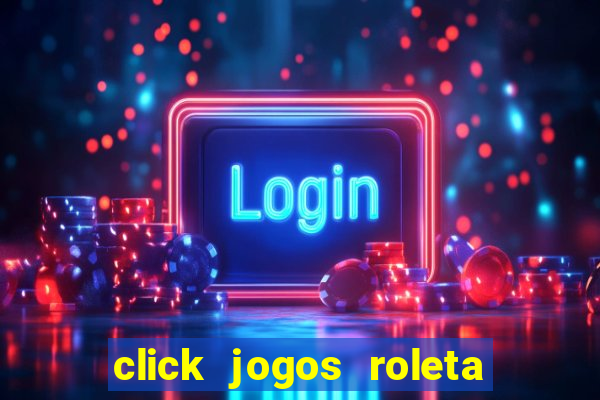 click jogos roleta do amor