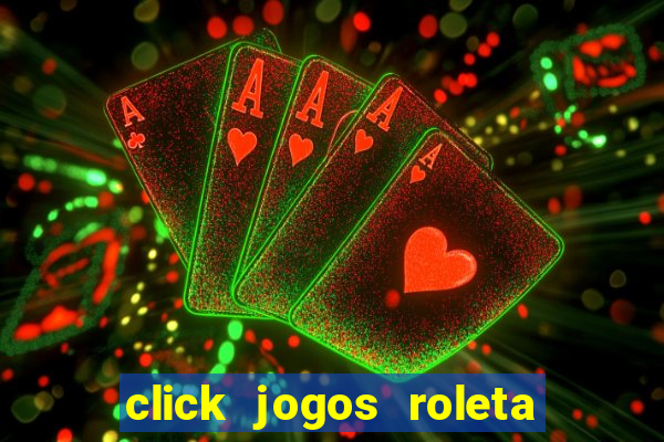 click jogos roleta do amor