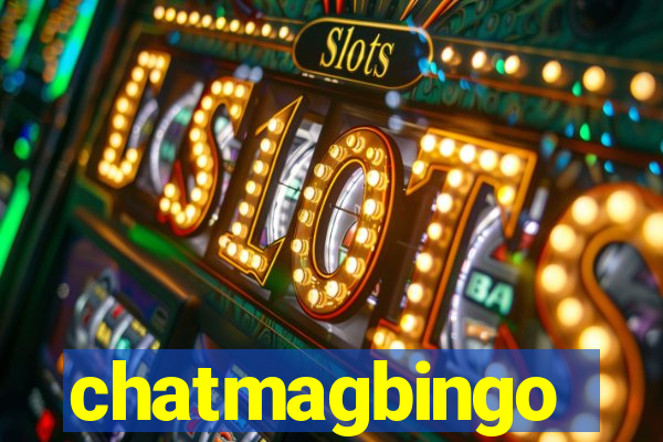 chatmagbingo