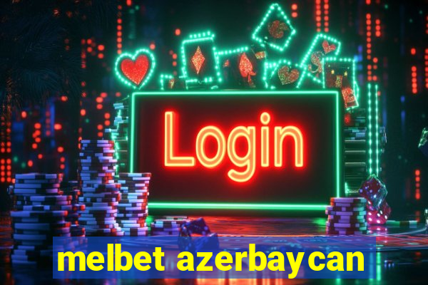 melbet azerbaycan