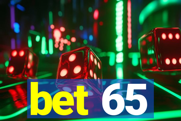 bet 65