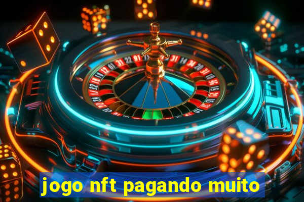 jogo nft pagando muito