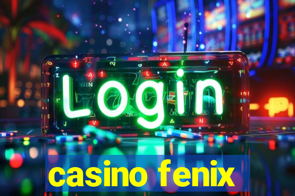 casino fenix