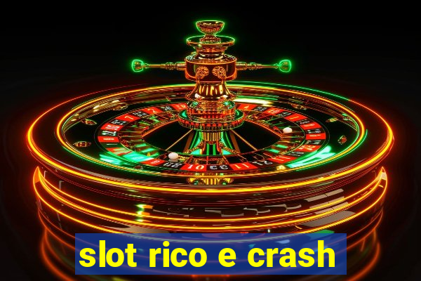 slot rico e crash