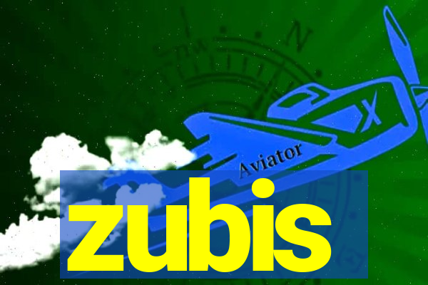 zubis