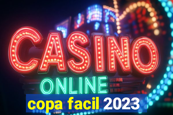 copa facil 2023