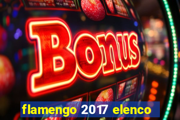 flamengo 2017 elenco