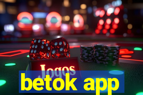 betok app