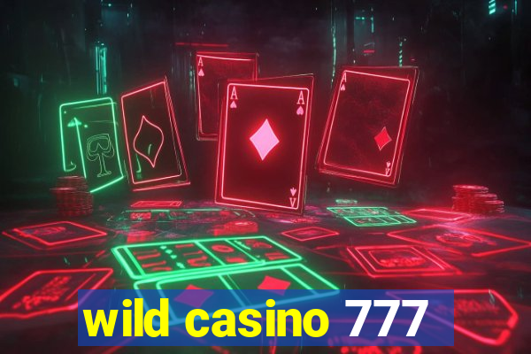 wild casino 777