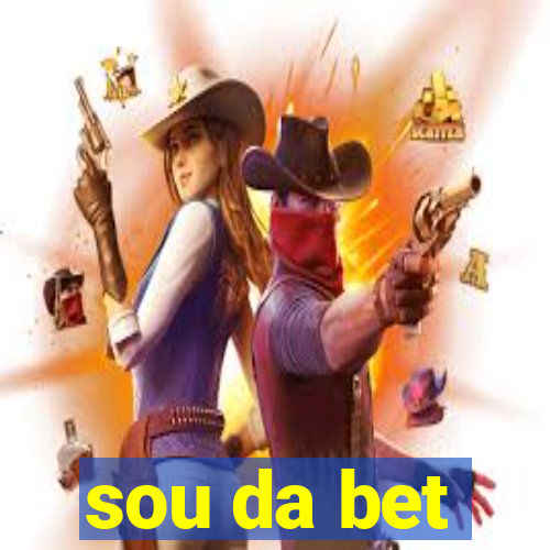 sou da bet