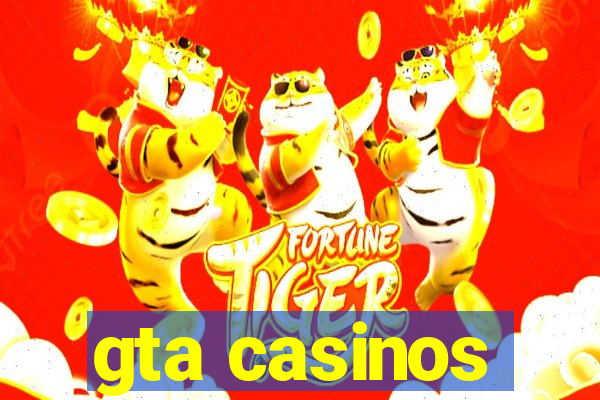 gta casinos