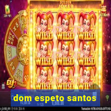 dom espeto santos