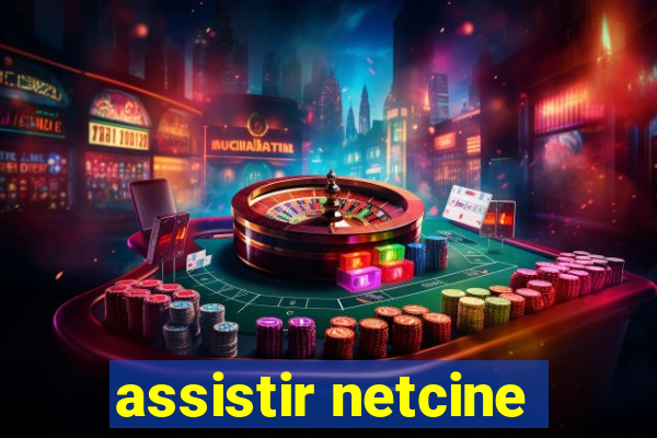 assistir netcine