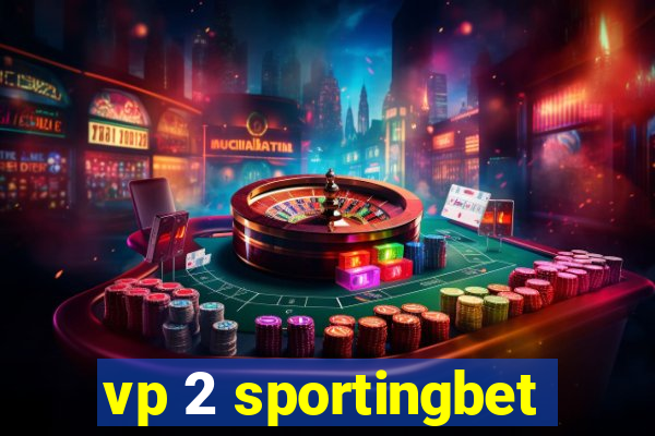 vp 2 sportingbet