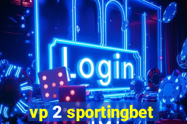 vp 2 sportingbet