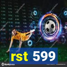 rst 599