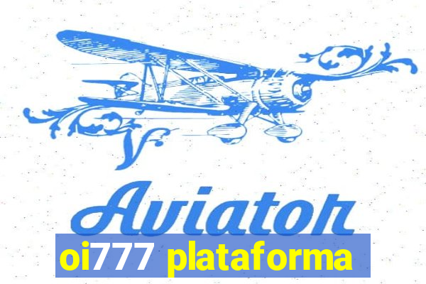 oi777 plataforma