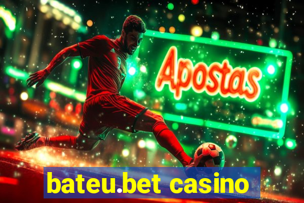 bateu.bet casino