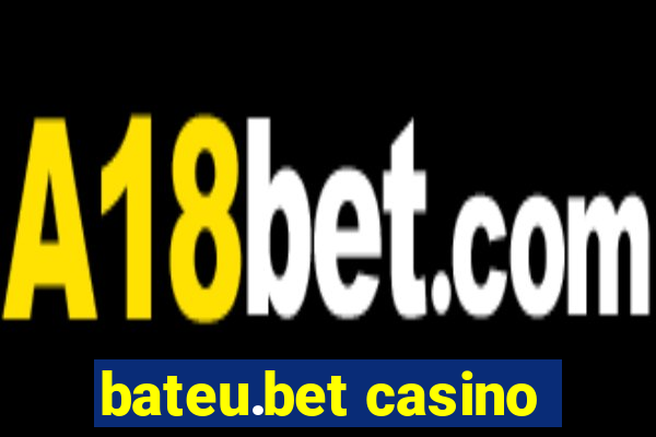 bateu.bet casino