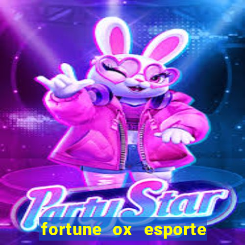 fortune ox esporte da sorte