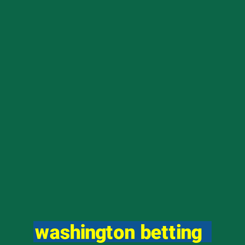 washington betting