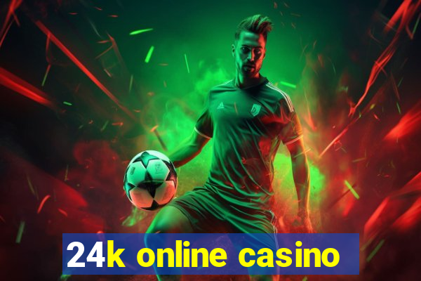 24k online casino