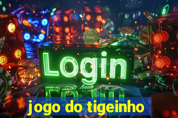 jogo do tigeinho