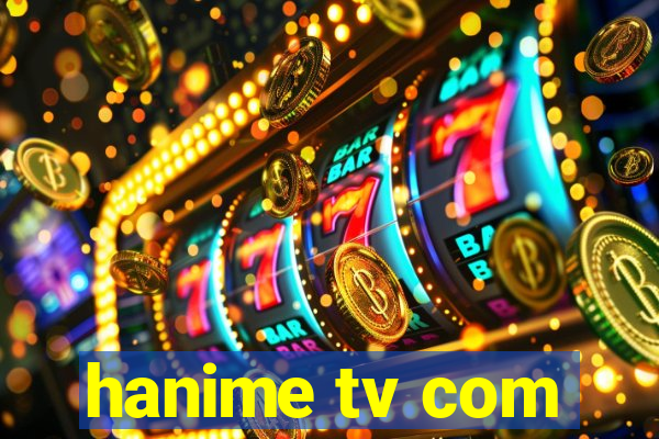 hanime tv com