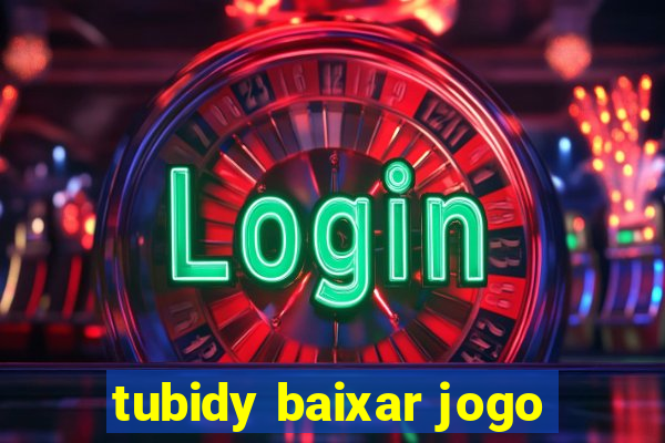 tubidy baixar jogo