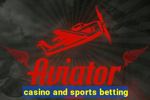 casino and sports betting