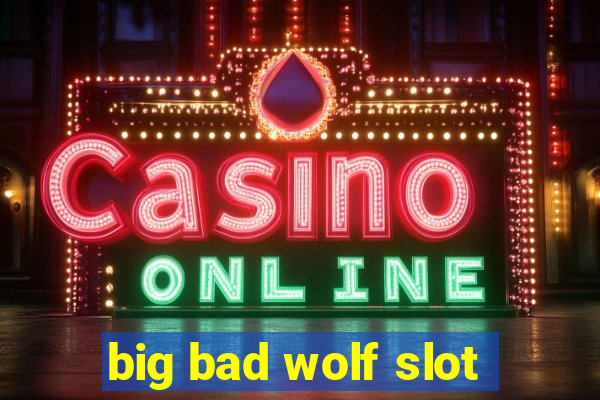 big bad wolf slot